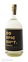 Browne Family Spirits Do Epic Sh*t Vodka